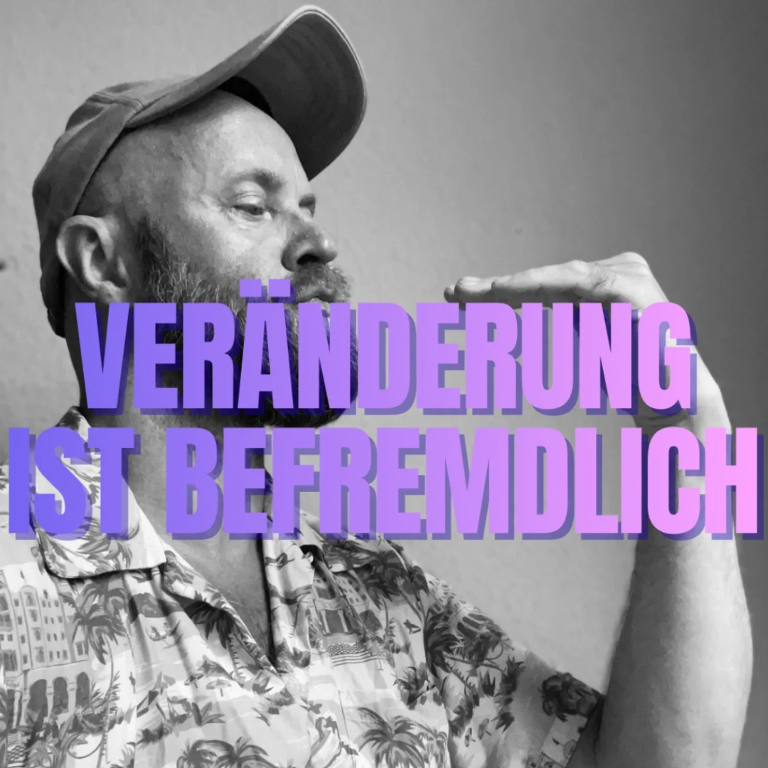 Wann Veränderung wirklich beginnt