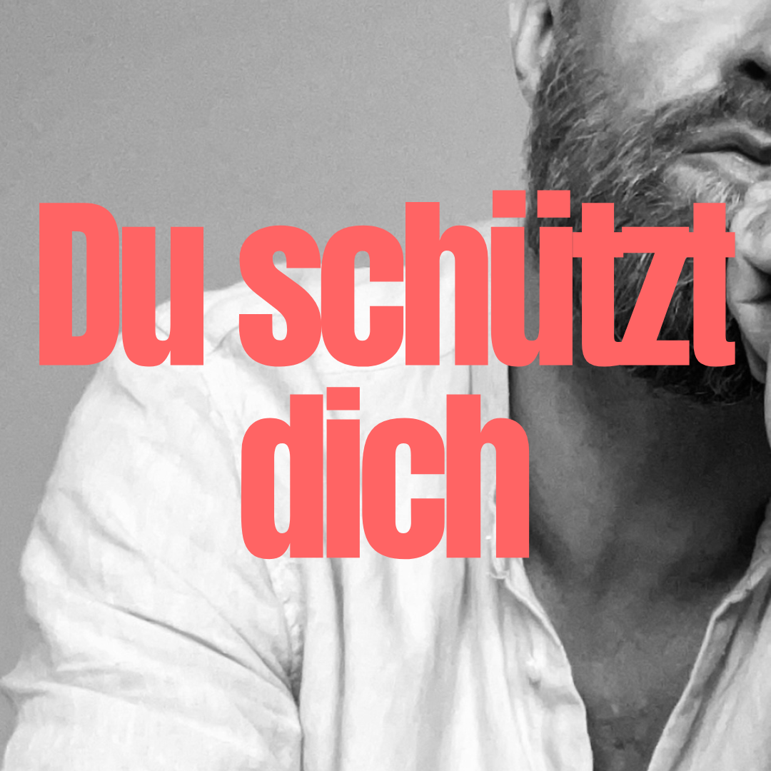 Sabotage? Nein! Du schützt dich.