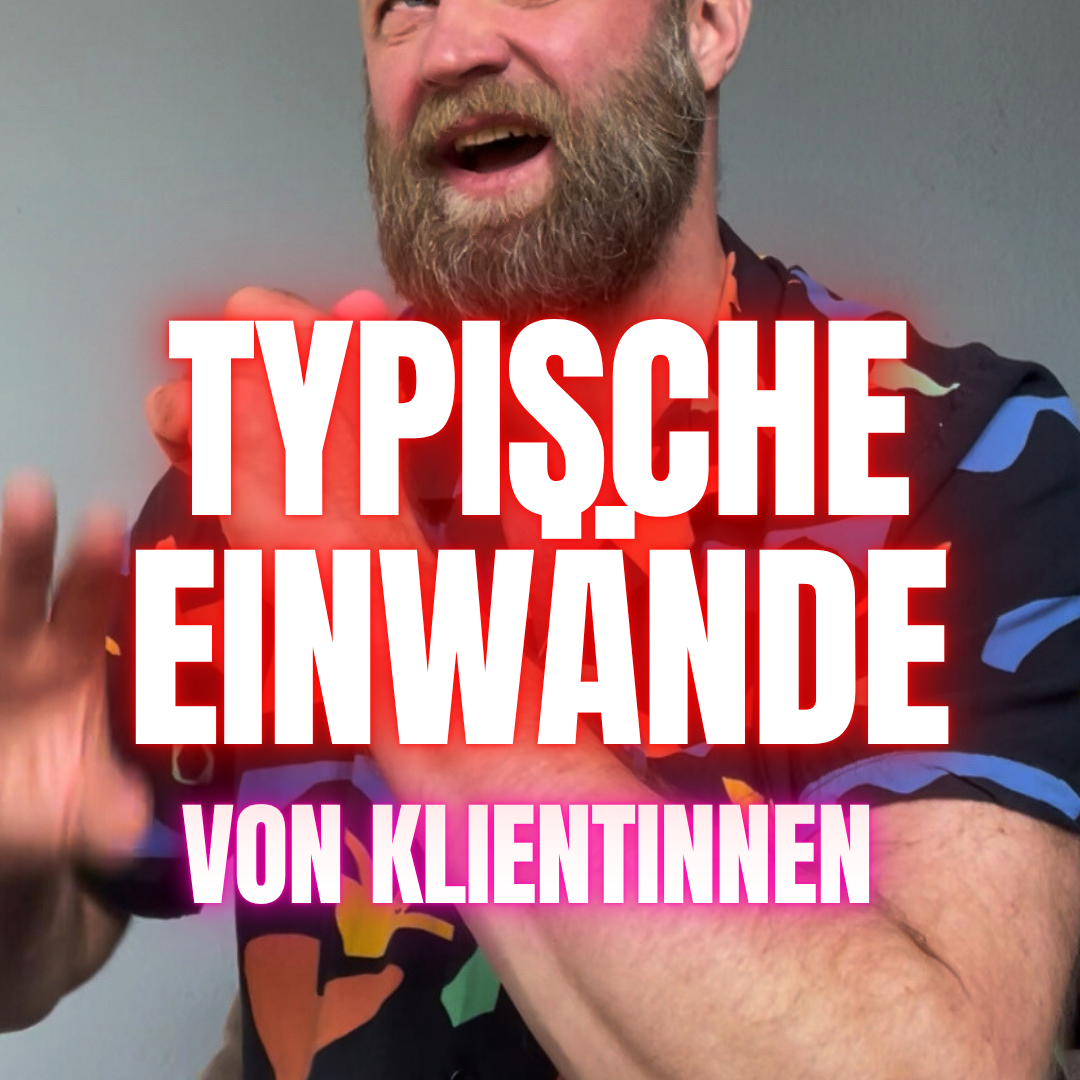 Typische Einwände von KlientInnen