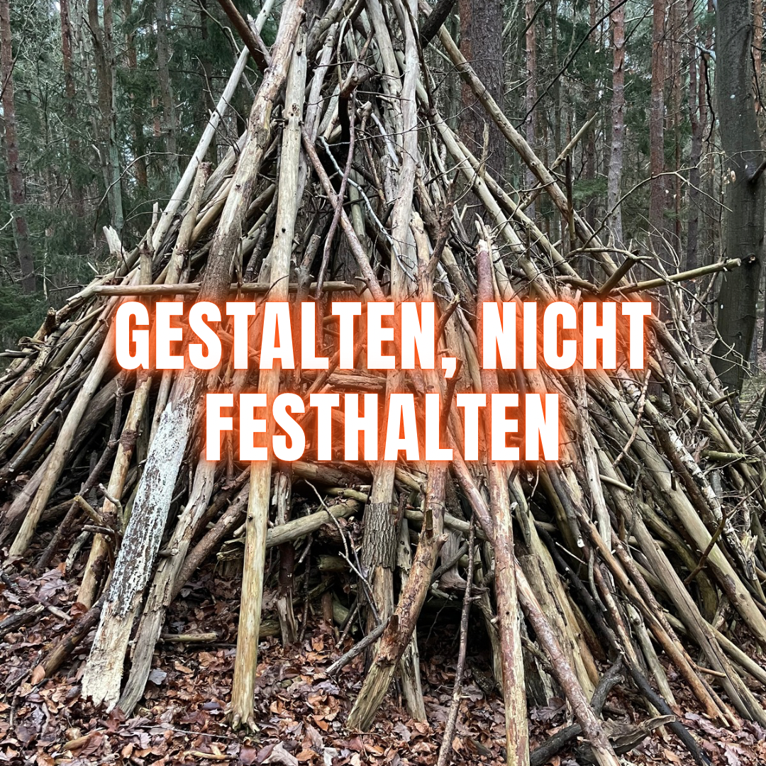 Vom Festhalten zum Gestalten