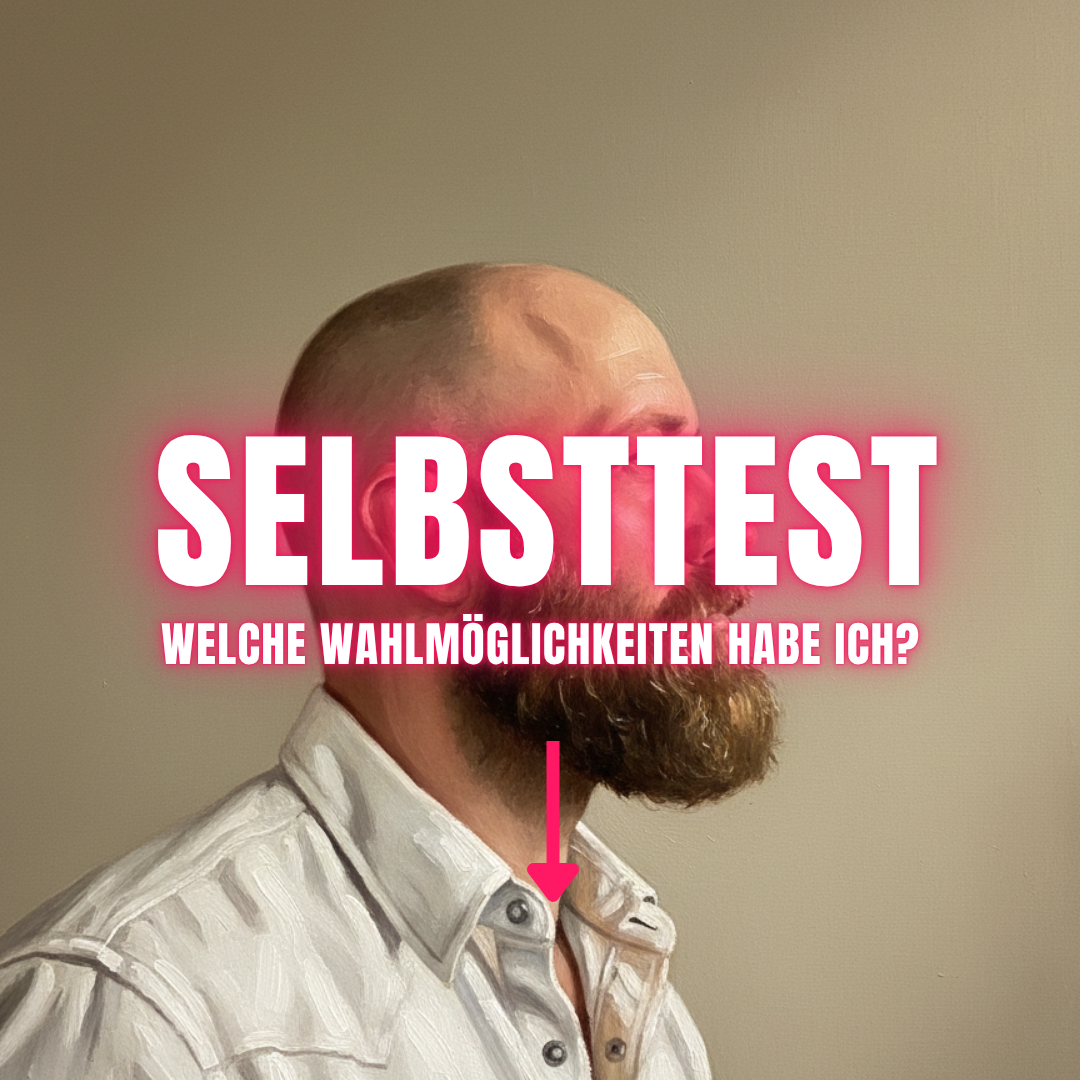 Selbsttest: Welche Wahlmöglichkeiten hast du?